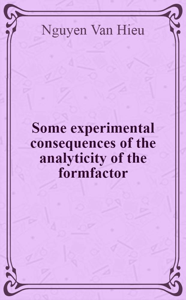 Some experimental consequences of the analyticity of the formfactor