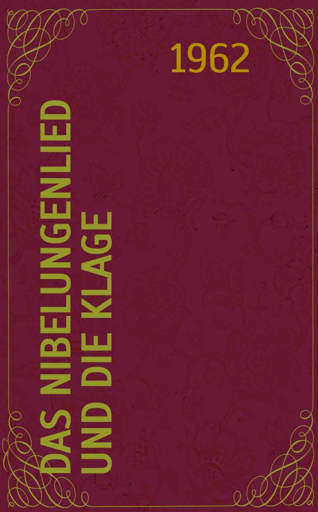 Das Nibelungenlied und die Klage : Handschrift B (Cod. Sangall. 857)