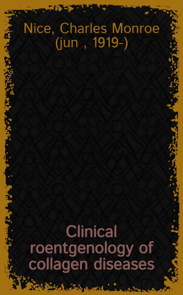 Clinical roentgenology of collagen diseases