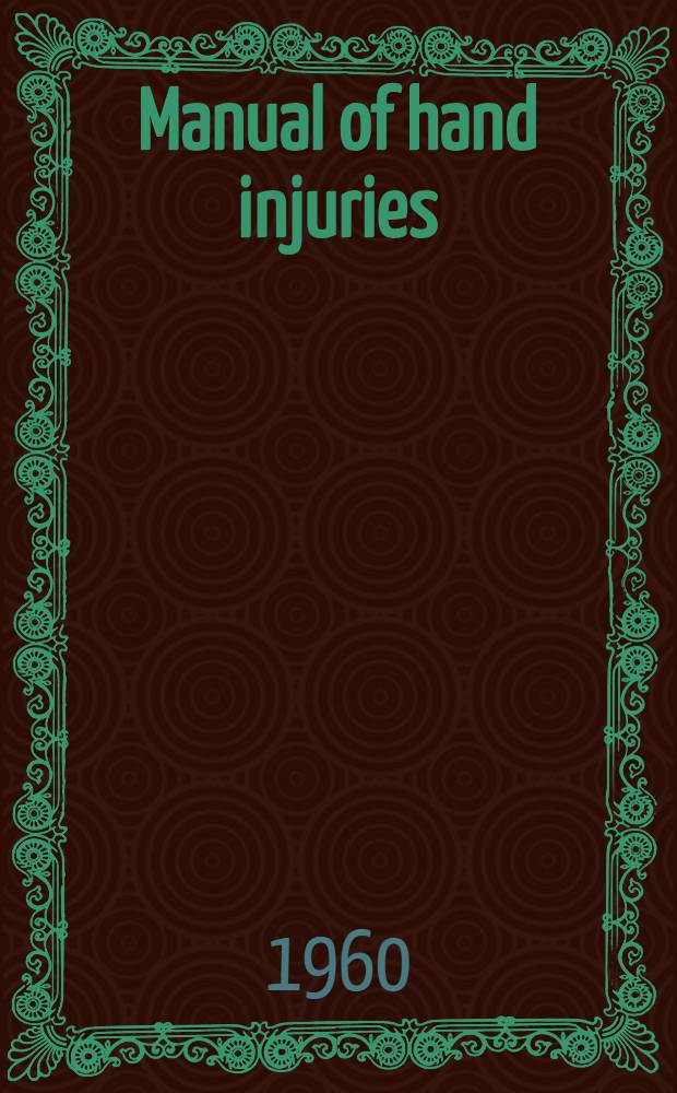 Manual of hand injuries