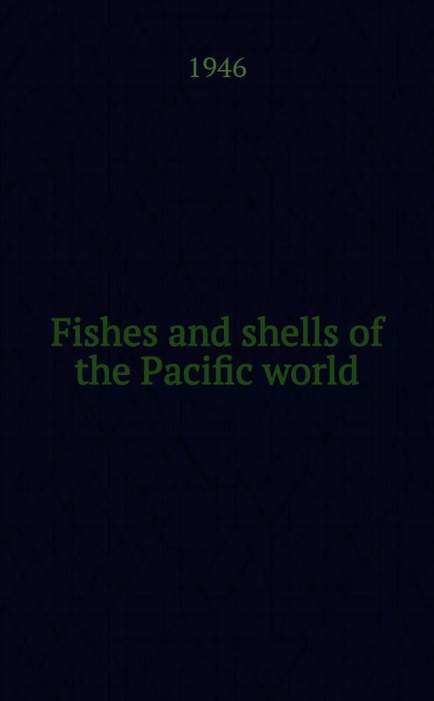 Fishes and shells of the Pacific world