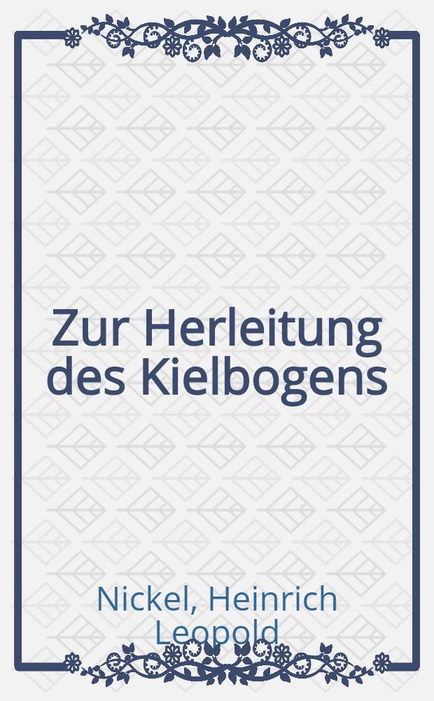 Zur Herleitung des Kielbogens : II Междунар. симпозиум по арм. искусству