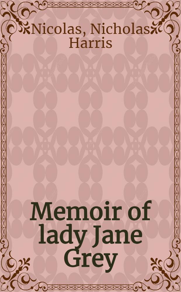 Memoir of lady Jane Grey