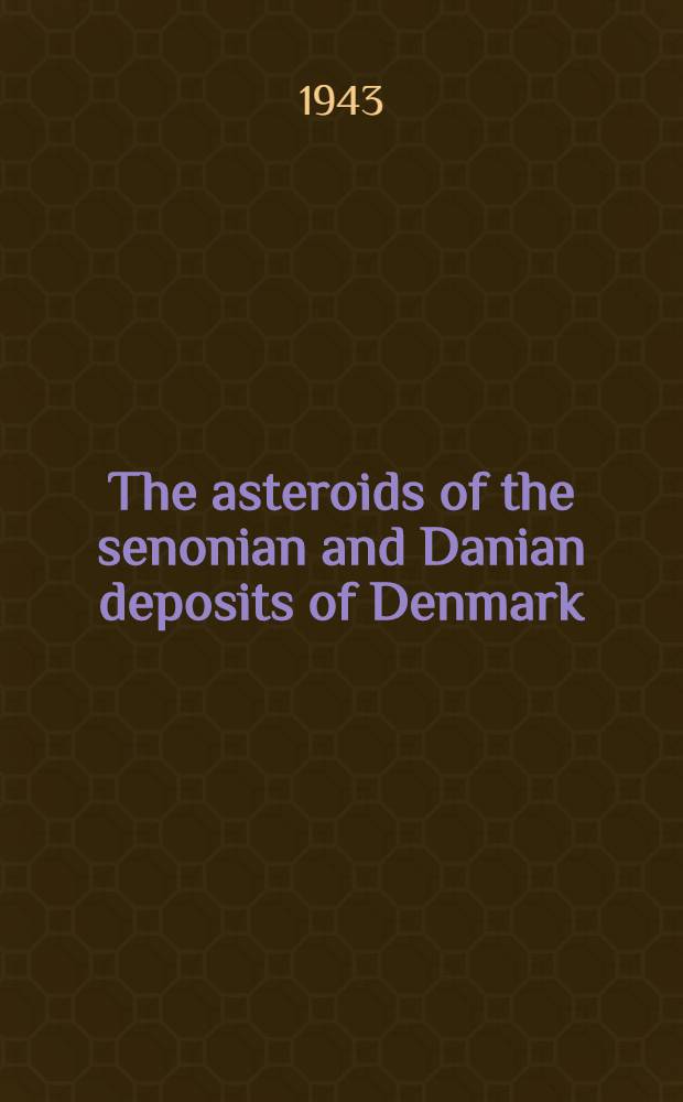 The asteroids of the senonian and Danian deposits of Denmark