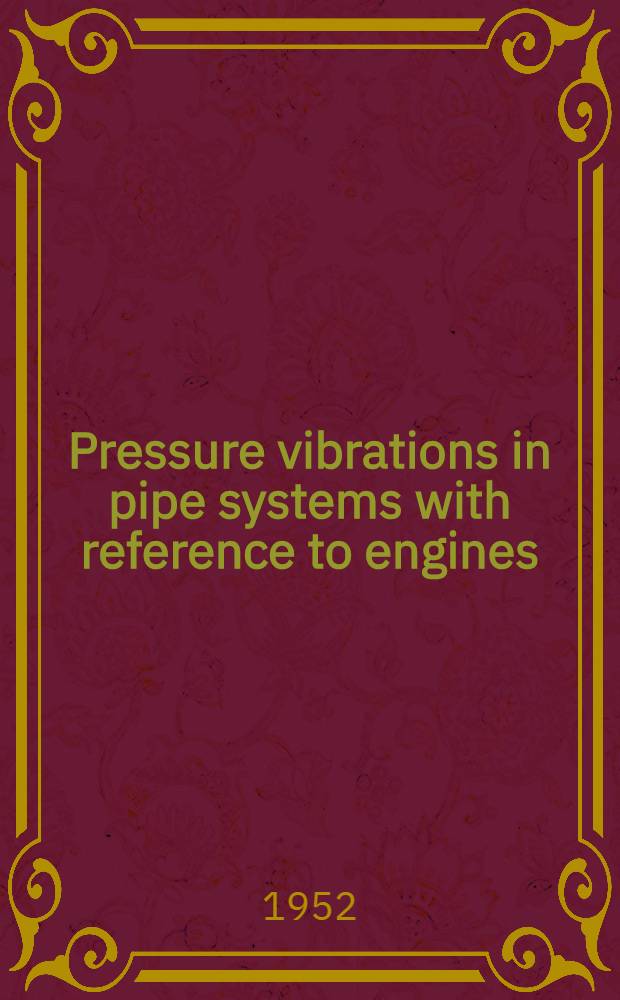 Pressure vibrations in pipe systems with reference to engines