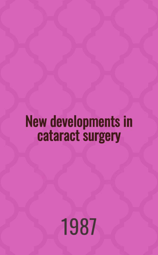 New developments in cataract surgery