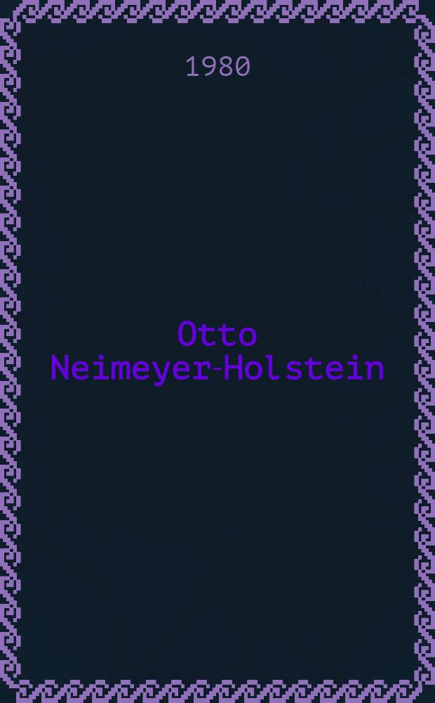 Otto Neimeyer-Holstein : Werkverzeichnis Druckgrafik, 1918-1980