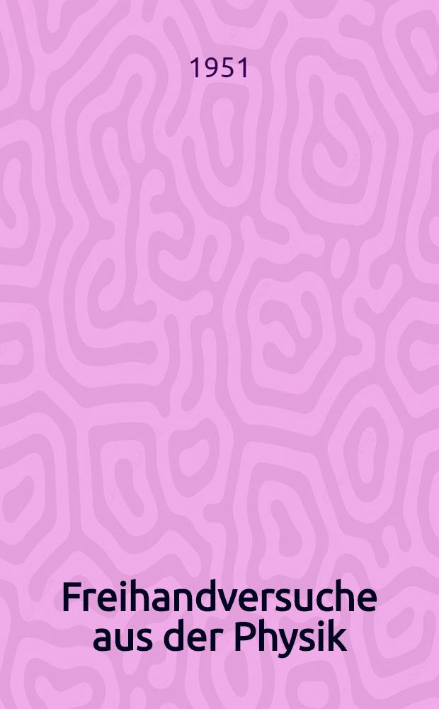 25 Freihandversuche aus der Physik