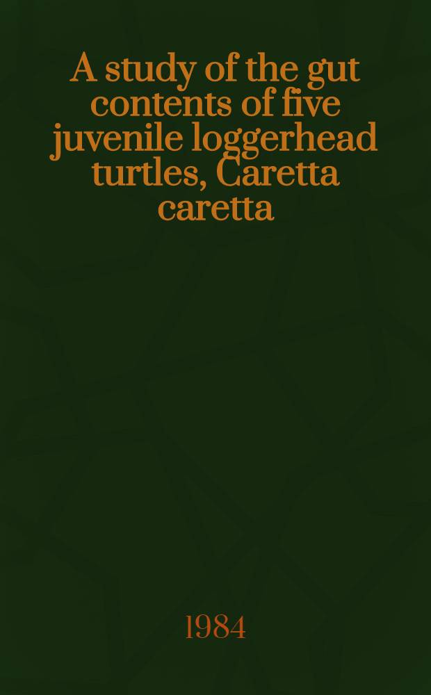 A study of the gut contents of five juvenile loggerhead turtles, Caretta caretta (Linnaeus) (Reptilia, Cheloniidae), from the south-eastern part of the North Atlantic Ocean, with emphasis on coelenterate identification