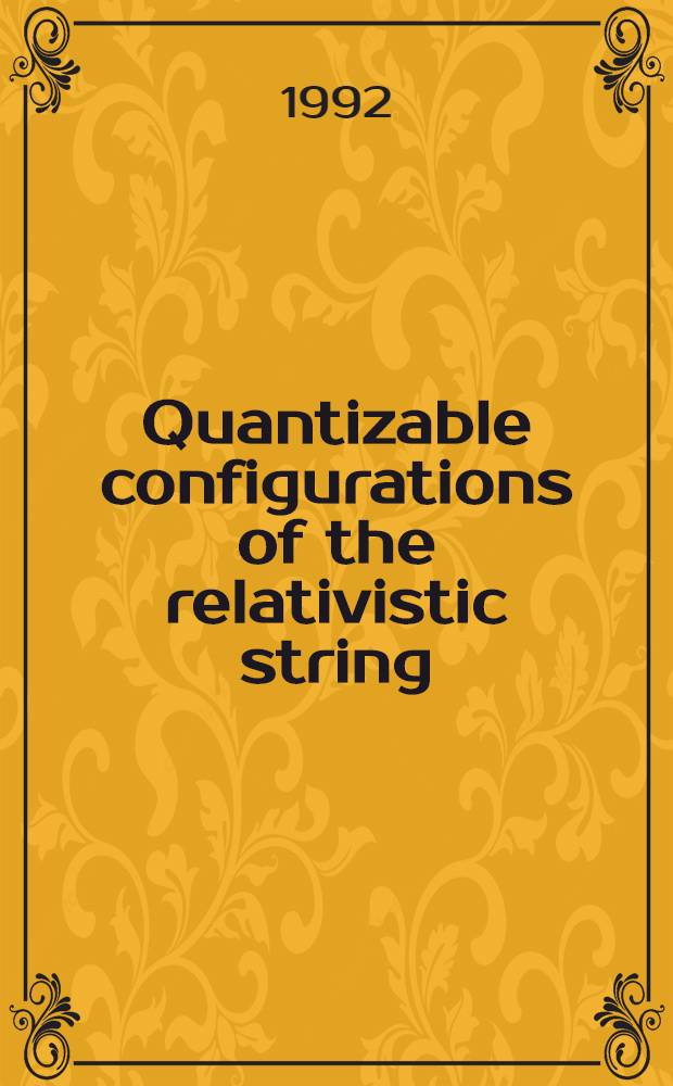 Quantizable configurations of the relativistic string