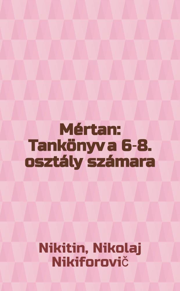 Mértan : Tankönyv a 6-8. osztály számara