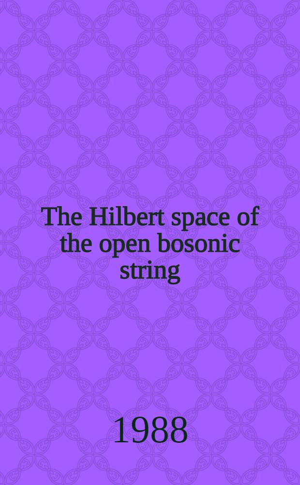 The Hilbert space of the open bosonic string