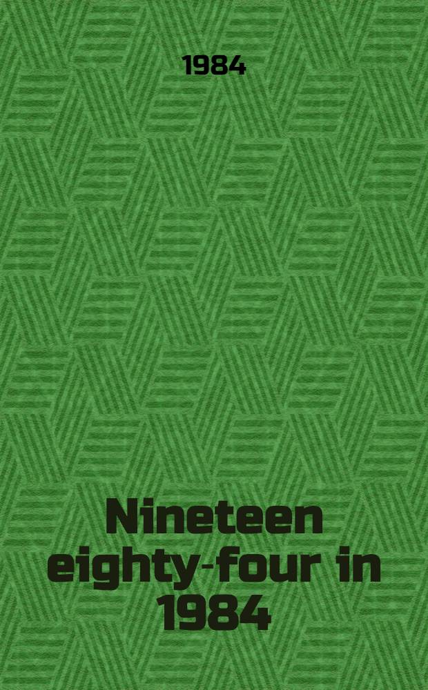 Nineteen eighty-four in 1984 : Autonomy, control a. communication