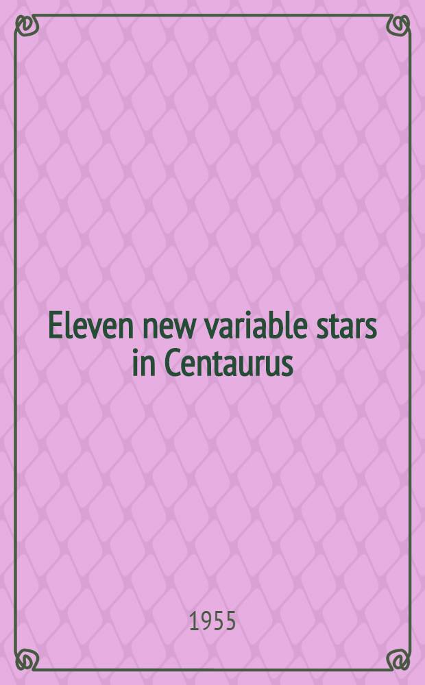 Eleven new variable stars in Centaurus : Contributions from the Wroclaw astronomical observatory