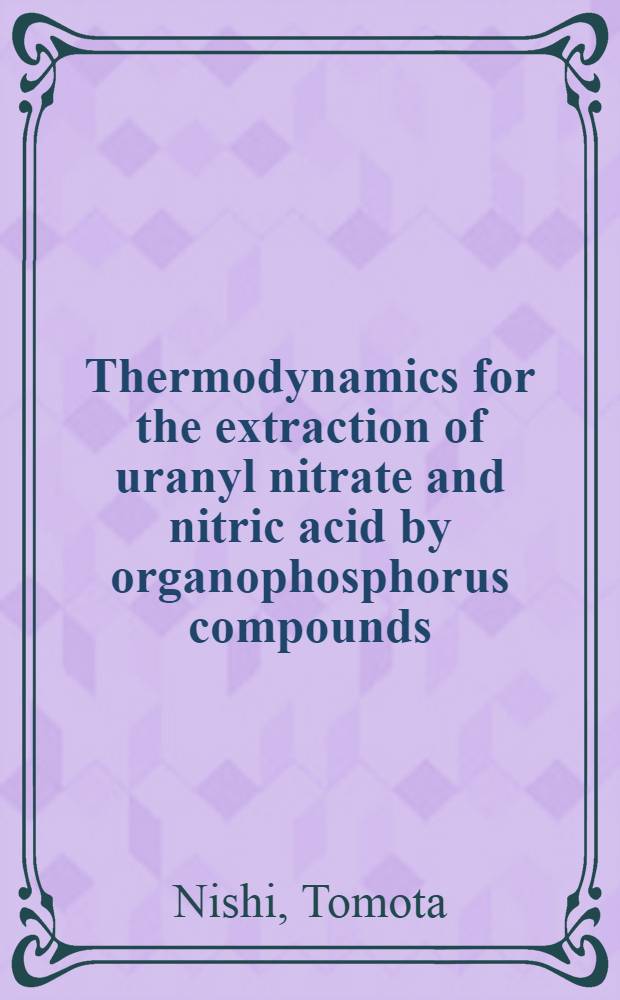 Thermodynamics for the extraction of uranyl nitrate and nitric acid by organophosphorus compounds