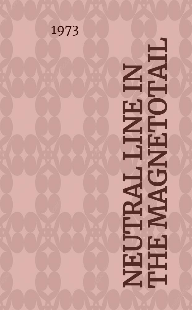 Neutral line in the magnetotail