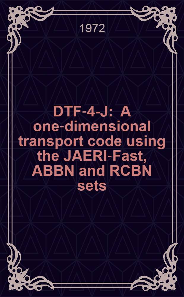 DTF-4-J : A one-dimensional transport code using the JAERI-Fast, ABBN and RCBN sets