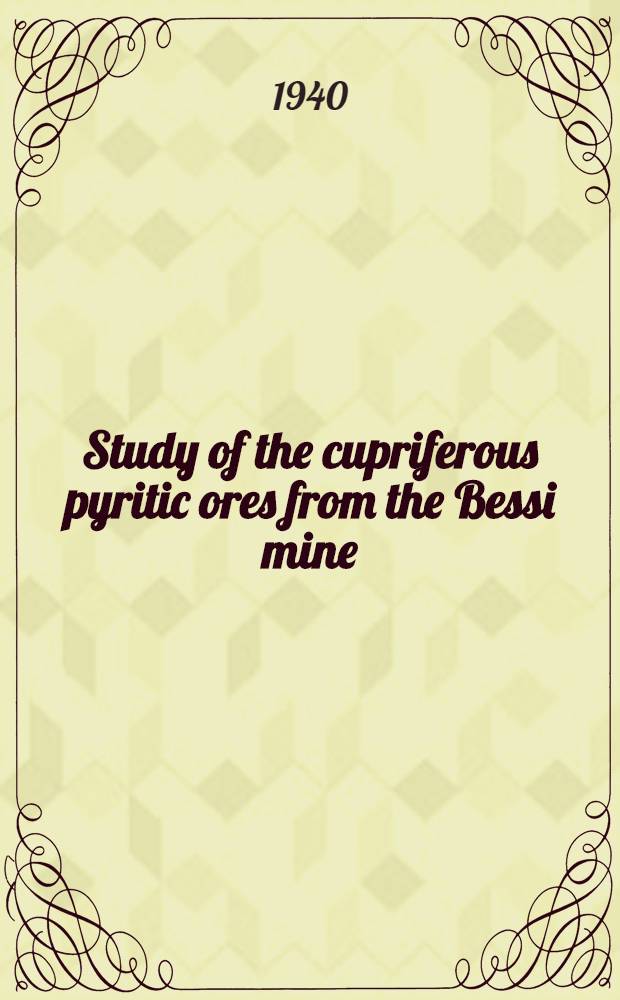 Study of the cupriferous pyritic ores from the Bessi mine