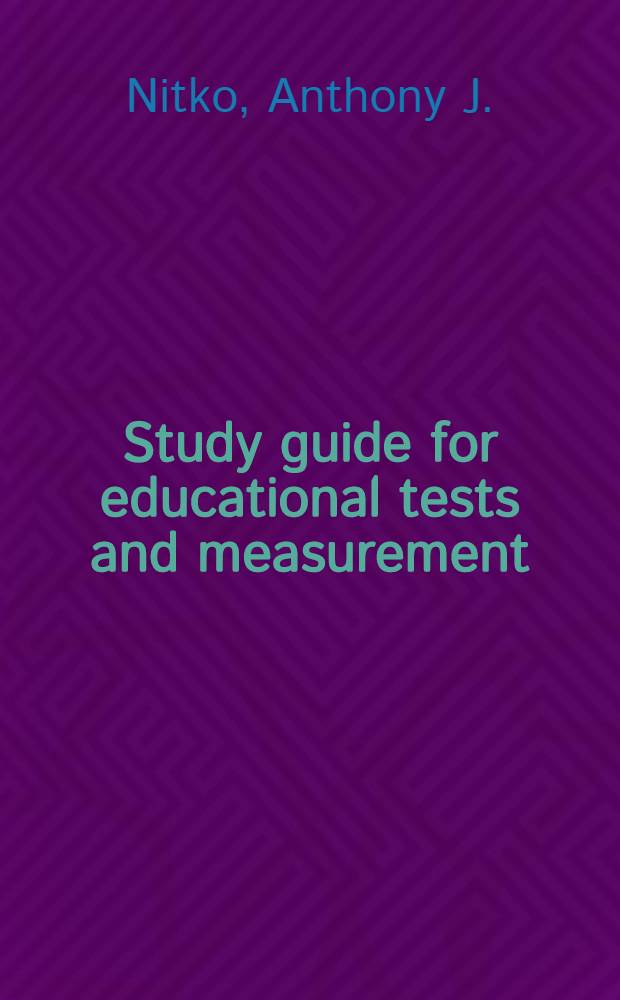 Study guide for educational tests and measurement : An introduction