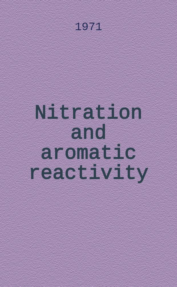 Nitration and aromatic reactivity