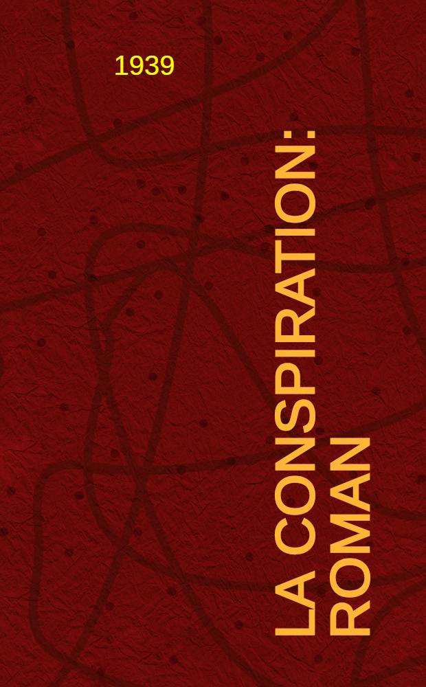 La conspiration : Roman