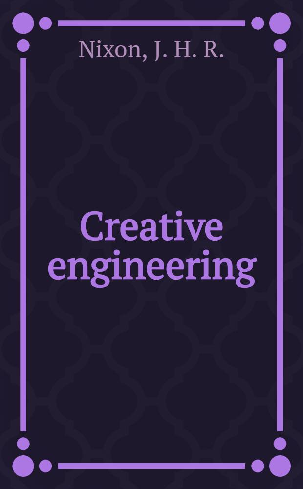 Creative engineering