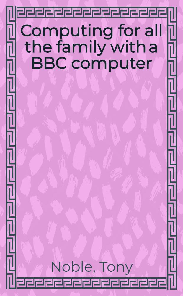 Computing for all the family with a BBC computer