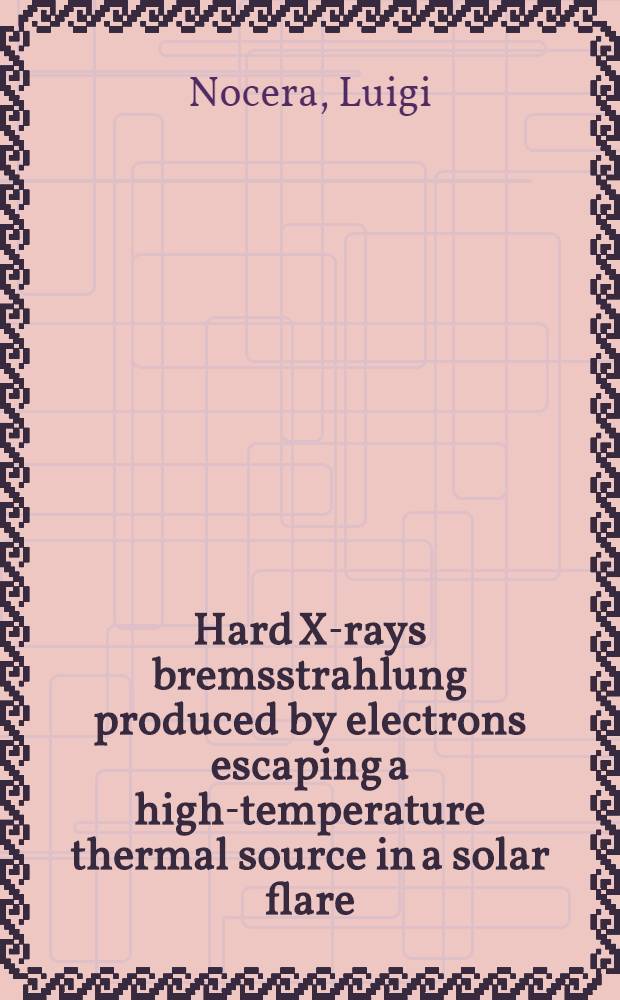 Hard X-rays bremsstrahlung produced by electrons escaping a high-temperature thermal source in a solar flare