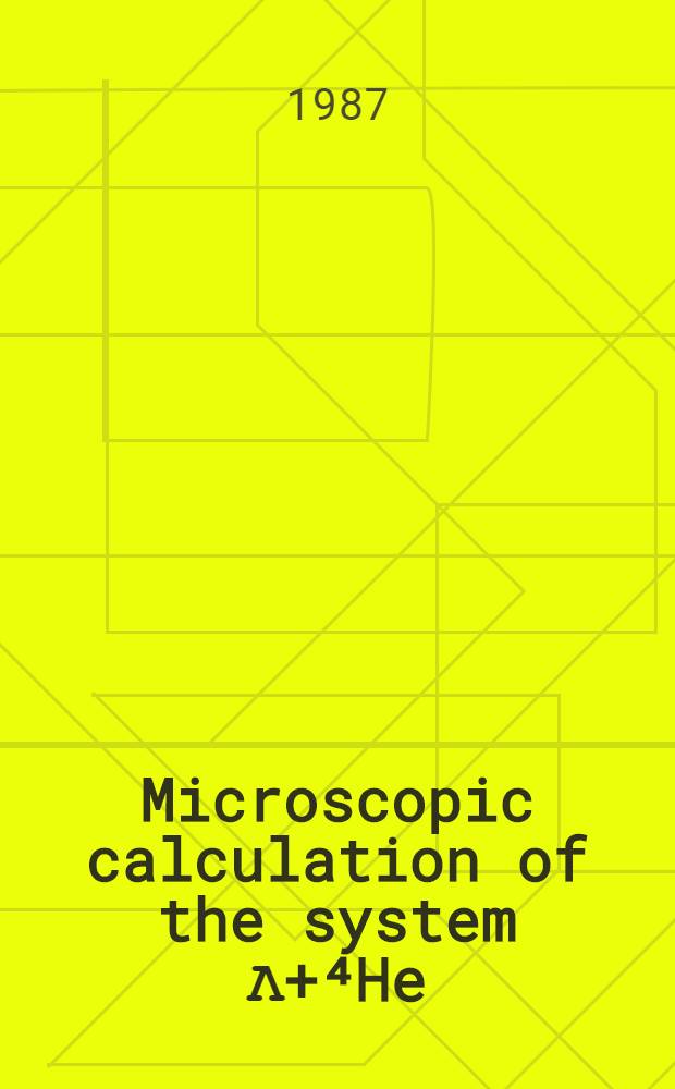 Microscopic calculation of the system Λ+⁴He