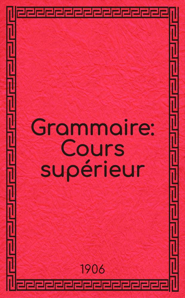 Grammaire : Cours supérieur