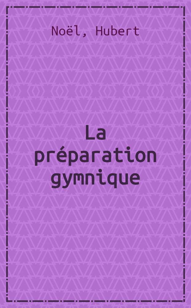 La préparation gymnique