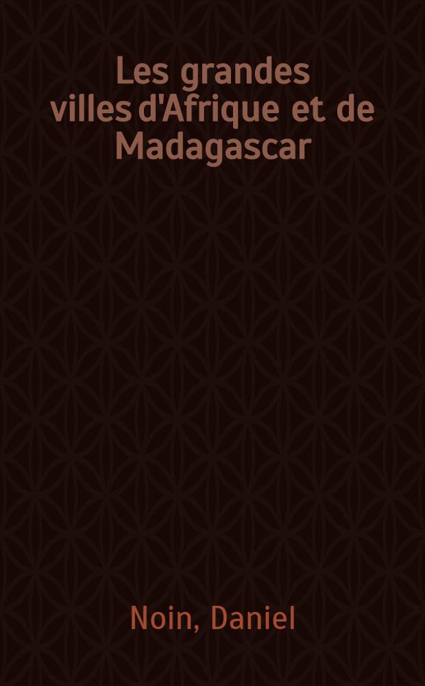 Les grandes villes d'Afrique et de Madagascar : Casablanca
