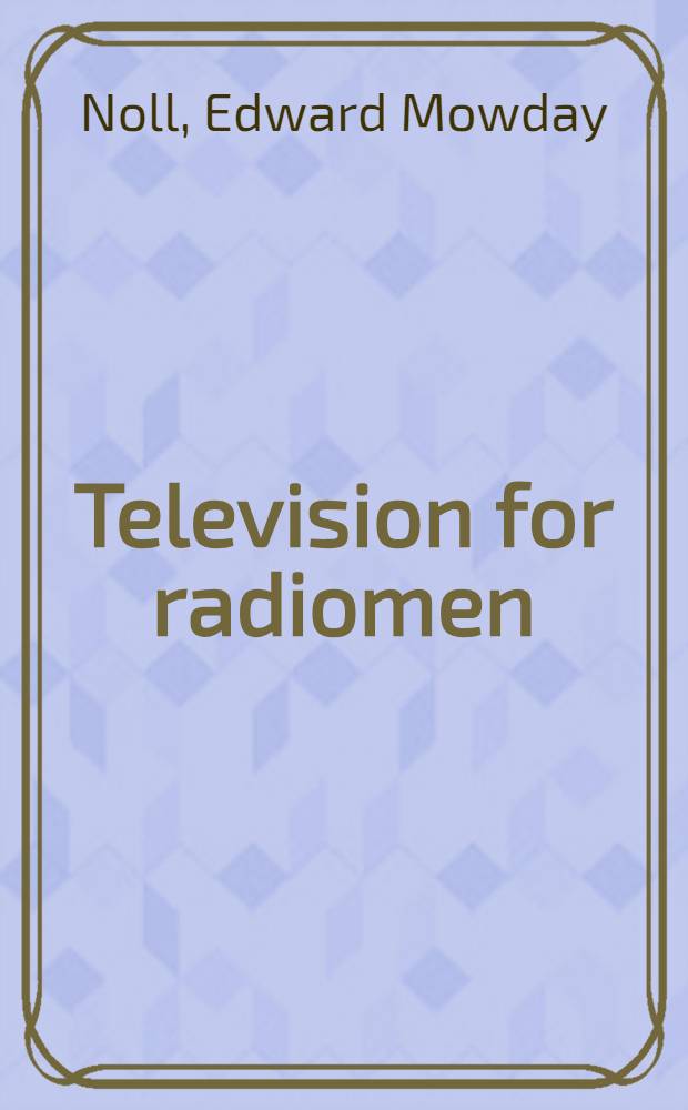 Television for radiomen