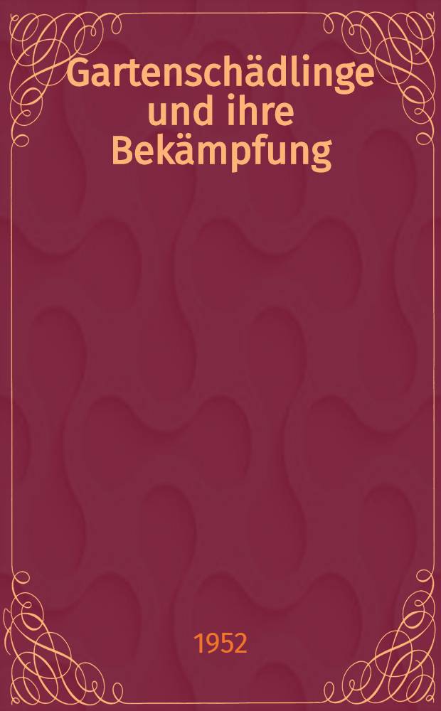 Gartenschädlinge und ihre Bekämpfung