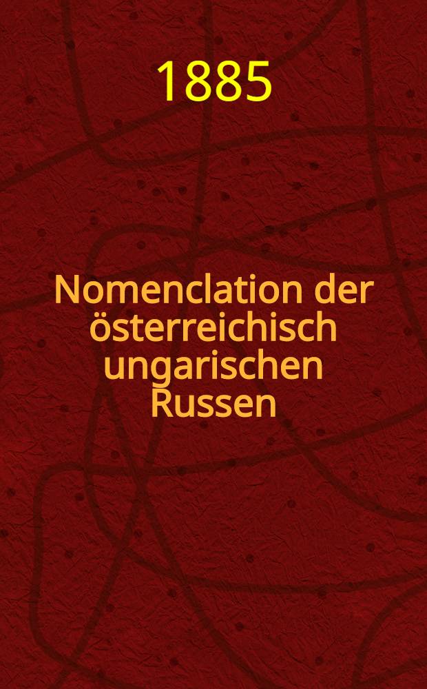 Nomenclation der österreichisch ungarischen Russen