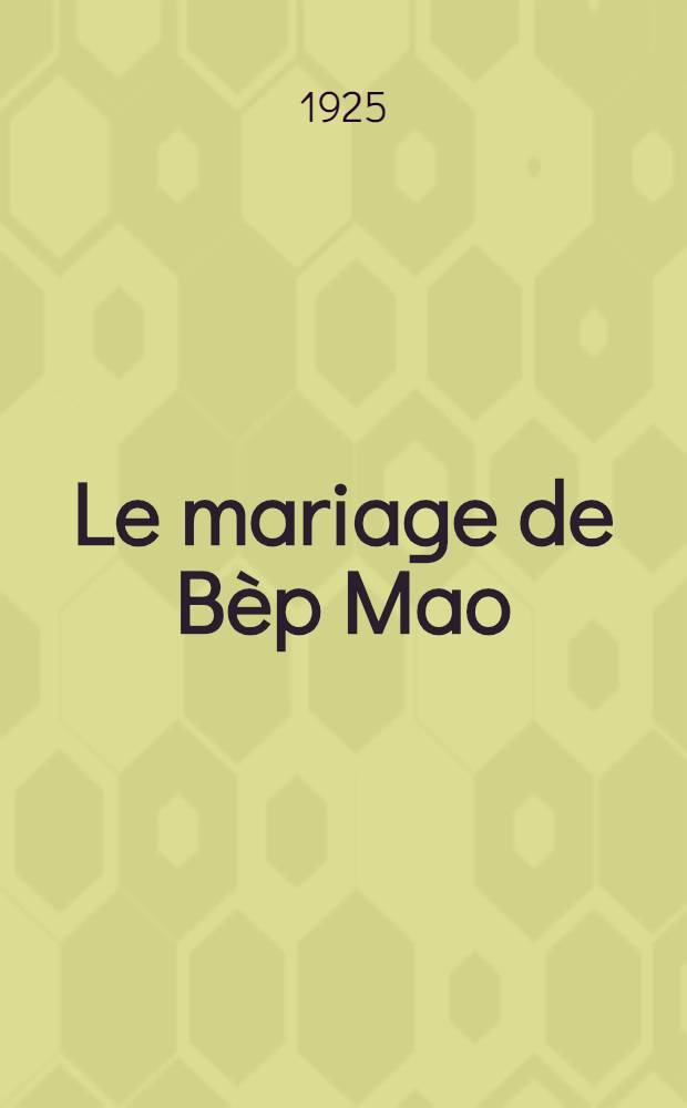 Le mariage de B&egrave;p Mao : Recueil de r&eacute;cits