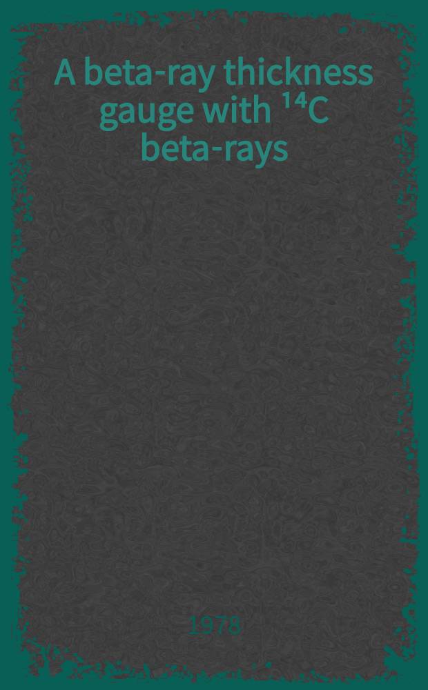 A beta-ray thickness gauge with ¹⁴C beta-rays