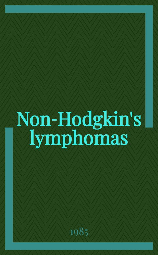 Non-Hodgkin's lymphomas : New techniques a. treatments