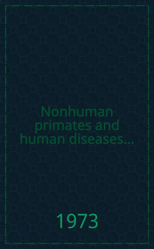 Nonhuman primates and human diseases ...