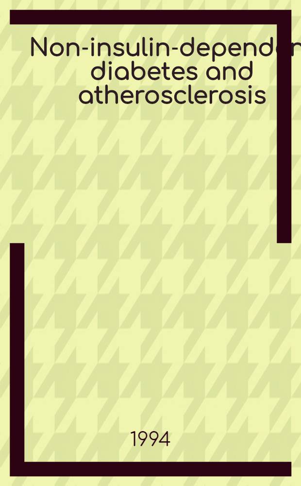 Non-insulin-dependent diabetes and atherosclerosis : A lipoprotein perspective