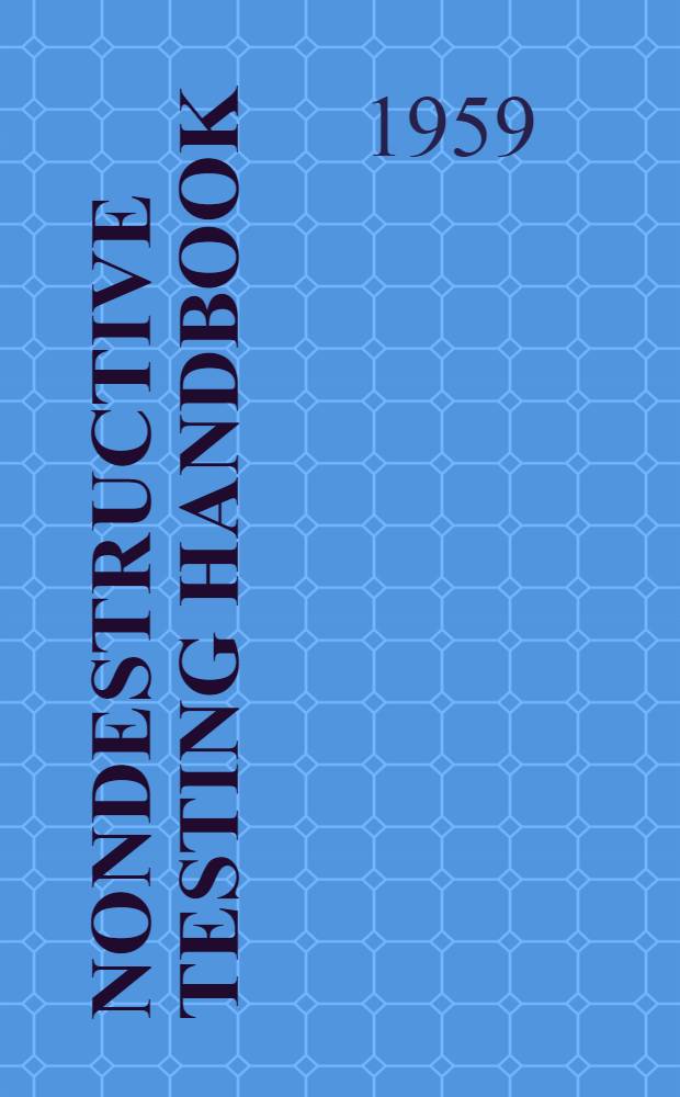 Nondestructive testing handbook : In 2 vols. : Vol. 1-2