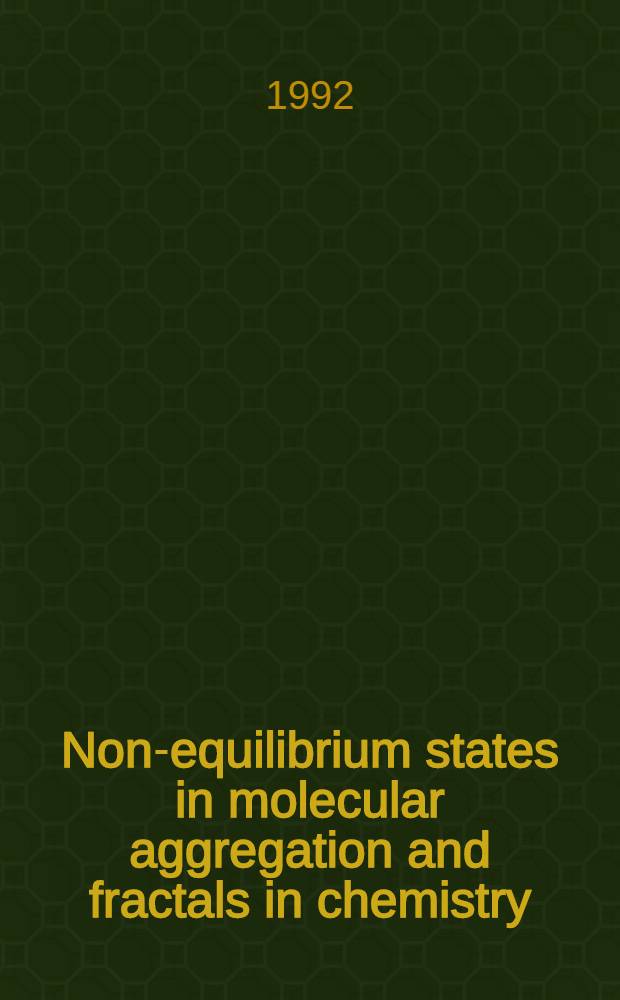 Non-equilibrium states in molecular aggregation and fractals in chemistry