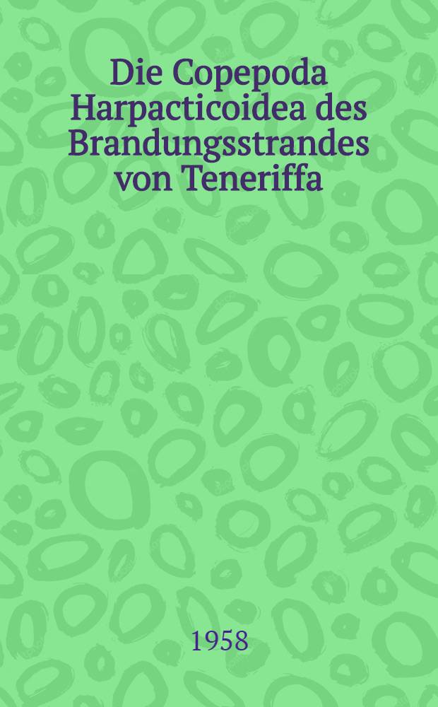Die Copepoda Harpacticoidea des Brandungsstrandes von Teneriffa (Kanarische Inseln)