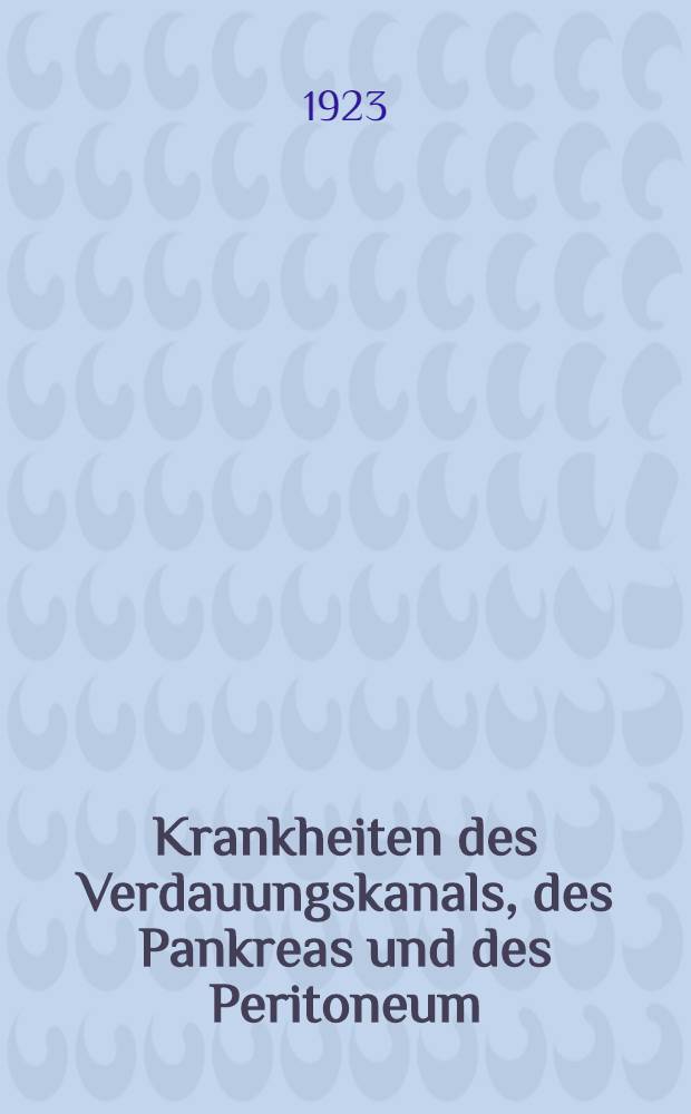 Krankheiten des Verdauungskanals, des Pankreas und des Peritoneum