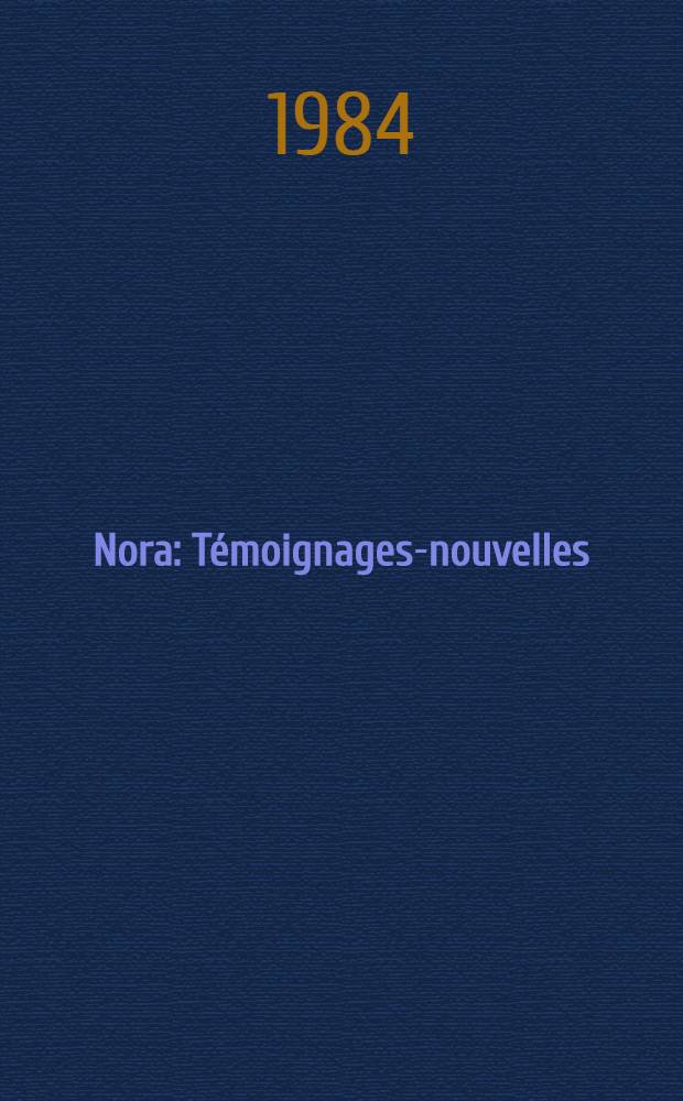 Nora : Témoignages-nouvelles