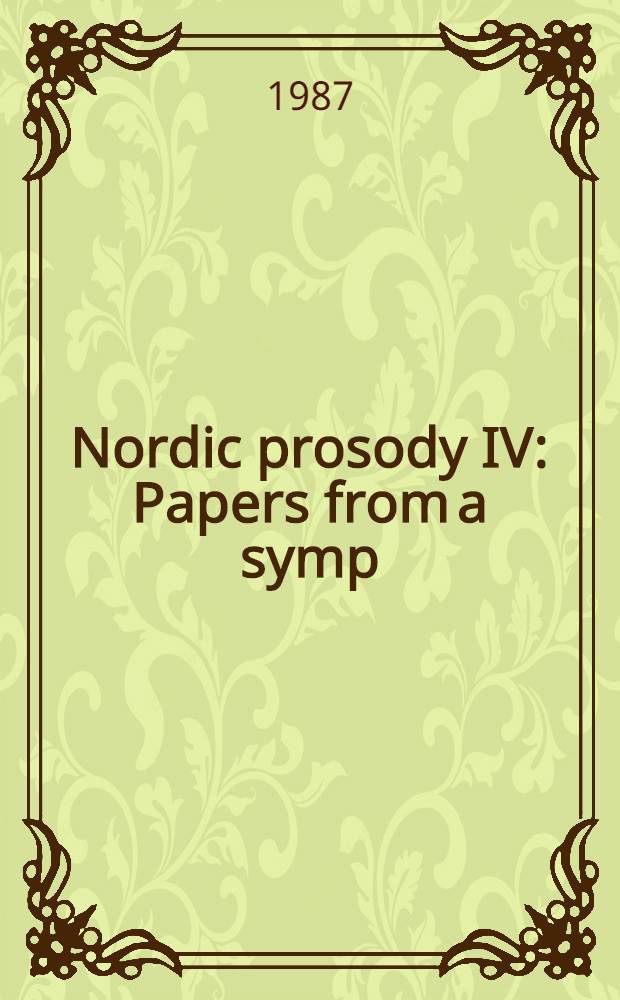 Nordic prosody IV : Papers from a symp