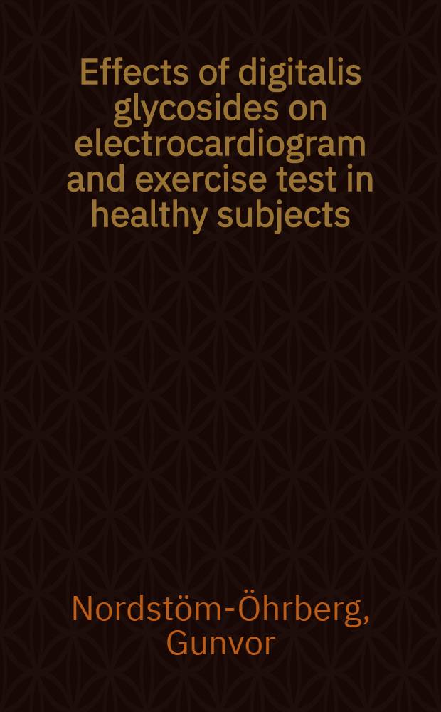Effects of digitalis glycosides on electrocardiogram and exercise test in healthy subjects