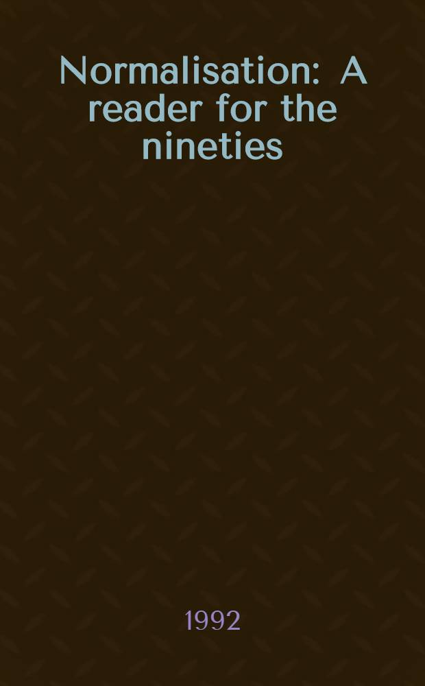 Normalisation : A reader for the nineties