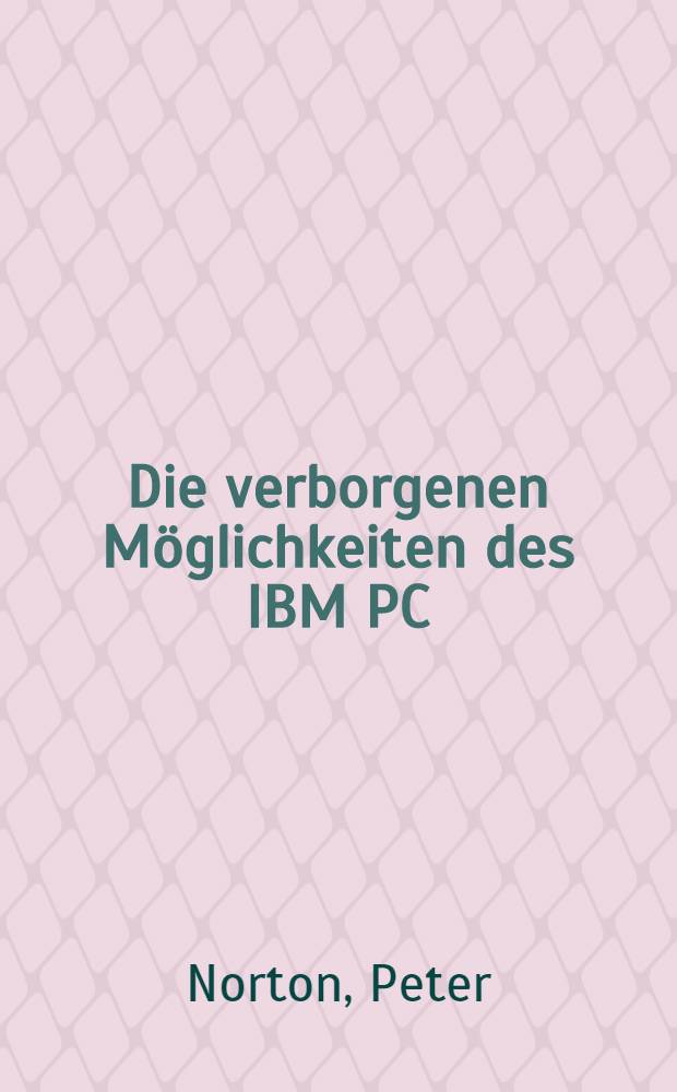 Die verborgenen Möglichkeiten des IBM PC