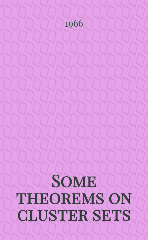 Some theorems on cluster sets